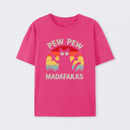 Pew-Pew-Madafakas T-Shirt