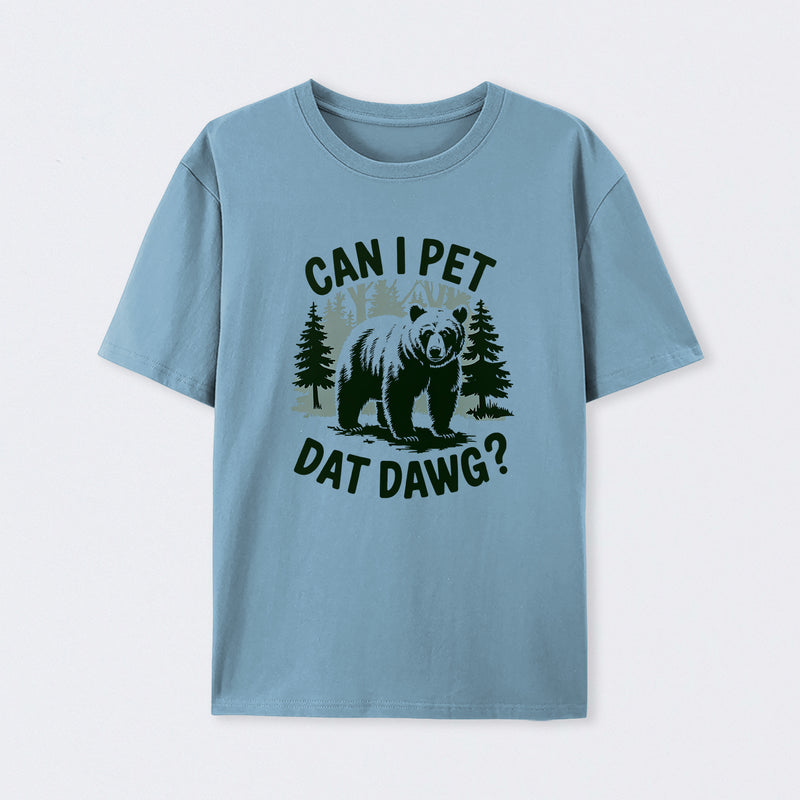 Can I Pet Dat Dawg Funny Animal Bear Meme Lover T-Shirt