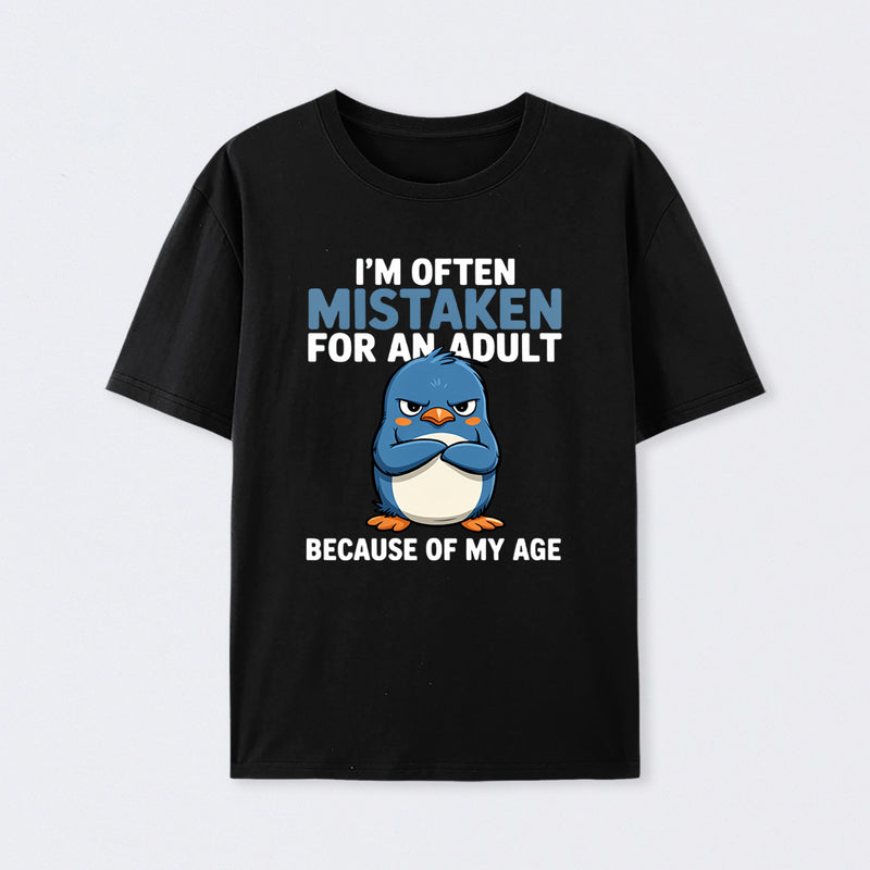 Penguin Often Mistaken For An Adult Because Of My Age T-Shirt