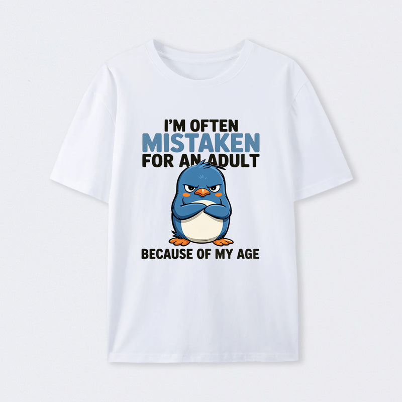 Penguin Often Mistaken For An Adult Because Of My Age T-Shirt