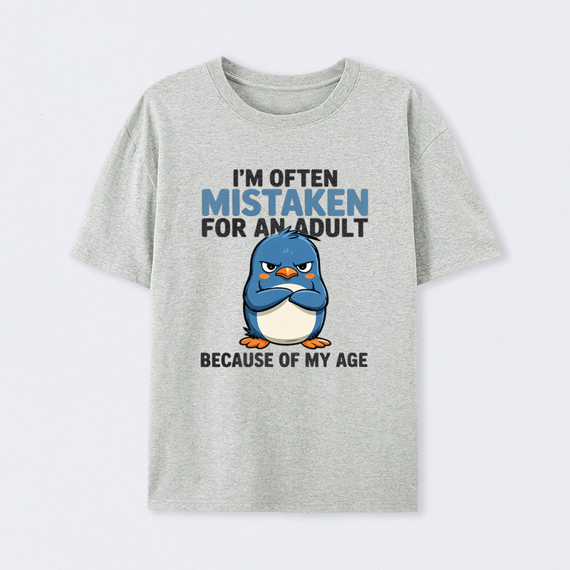 Penguin Often Mistaken For An Adult Because Of My Age T-Shirt