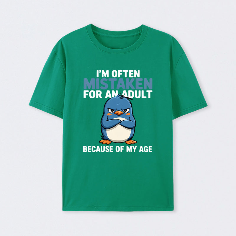 Penguin Often Mistaken For An Adult Because Of My Age T-Shirt