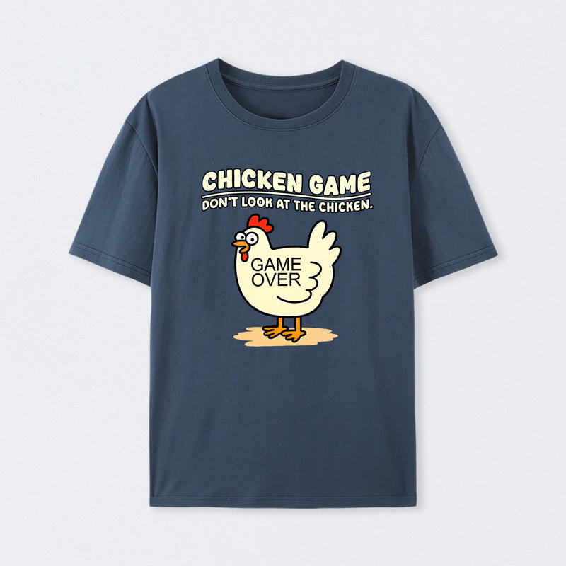 Chicken game Dont Look at the Chicken T-Shirt