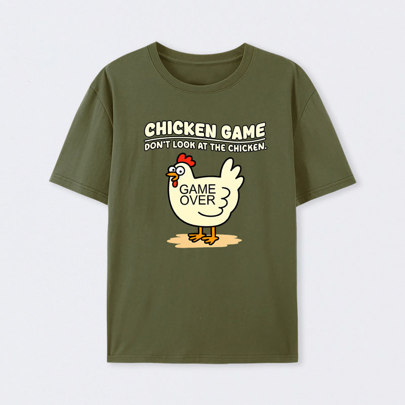 Chicken game Dont Look at the Chicken T-Shirt