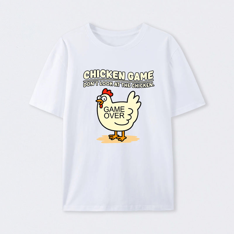 Chicken game Dont Look at the Chicken T-Shirt