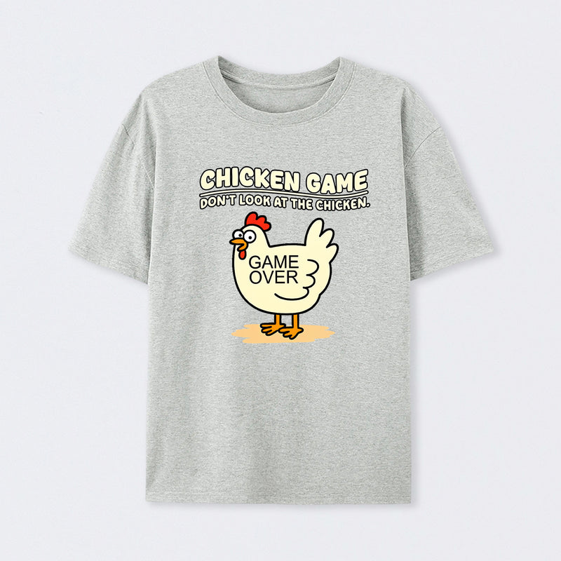 Chicken game Dont Look at the Chicken T-Shirt