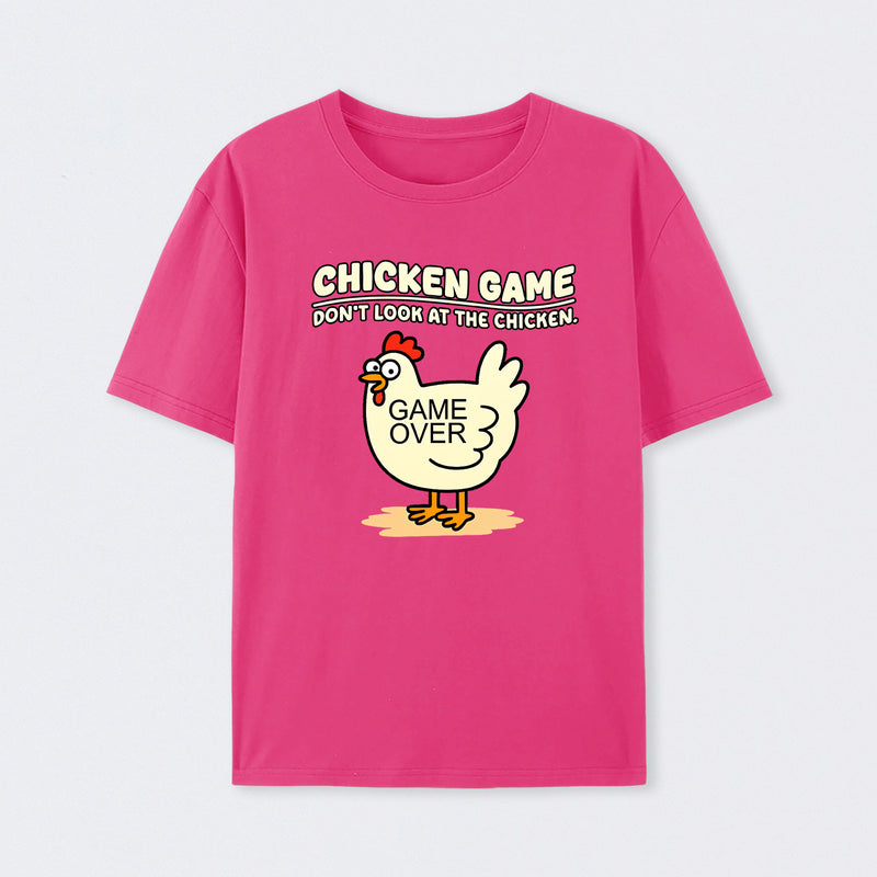Chicken game Dont Look at the Chicken T-Shirt