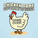 Chicken game Dont Look at the Chicken T-Shirt