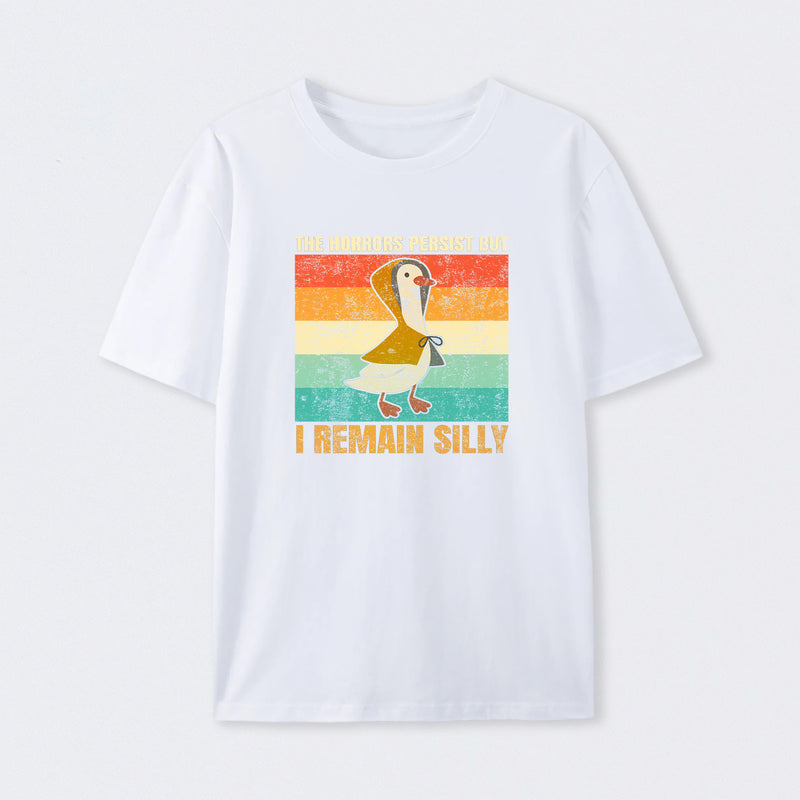 The Horrors Persist But I Remain Funny Retro Silly Goose T-Shirt