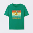 The Horrors Persist But I Remain Funny Retro Silly Goose T-Shirt