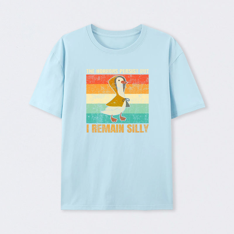 The Horrors Persist But I Remain Funny Retro Silly Goose T-Shirt