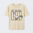 Silly Goose Behind Bars Got Too Silly T-Shirt