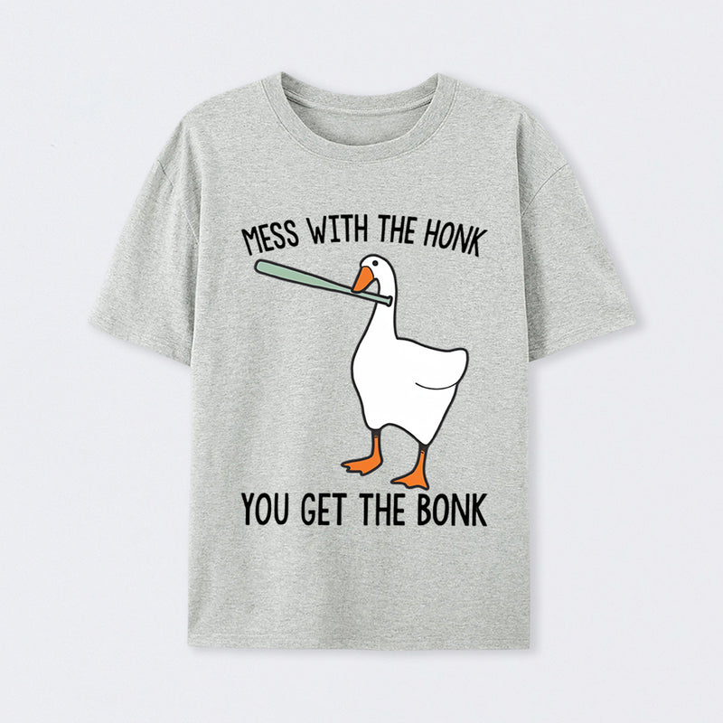 Goose Animal Mess With The Honk You Get The Bonk T-Shirt