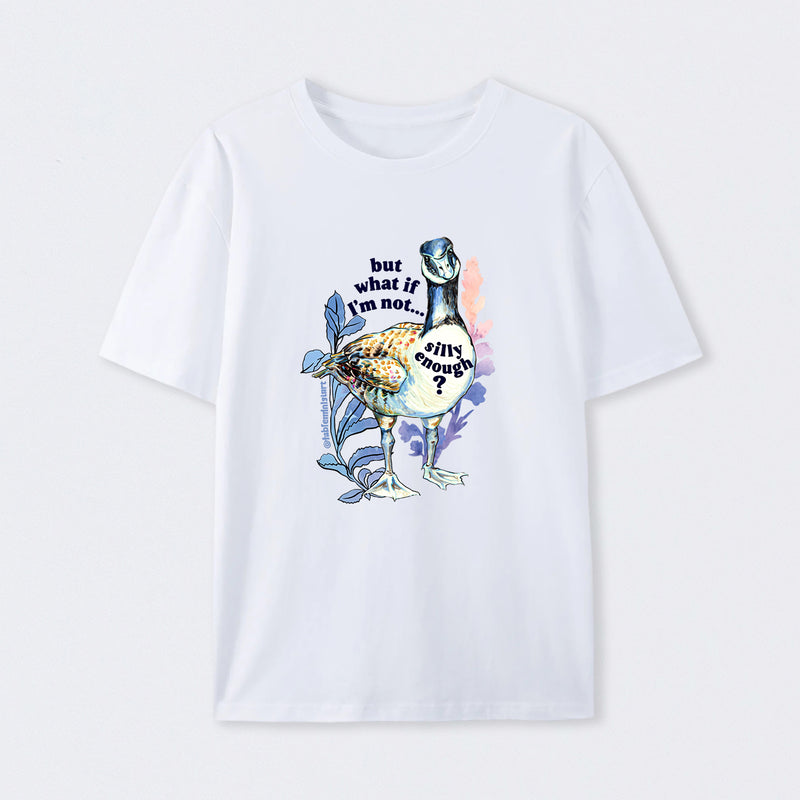 but what if I'm not silly enough T-Shirt