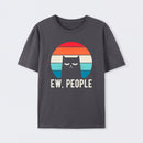 Ew People Funny Gifts T-Shirt