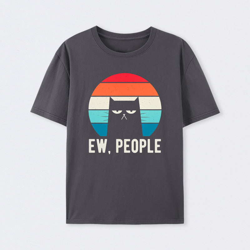Ew People Funny Gifts T-Shirt