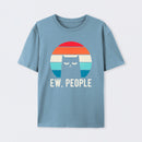 Ew People Funny Gifts T-Shirt