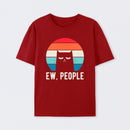 Ew People Funny Gifts T-Shirt
