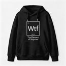 Wtf - The Element of Surprise Funny Science Hoodie