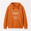 Wtf - The Element of Surprise Funny Science Hoodie