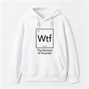 Wtf - The Element of Surprise Funny Science Hoodie