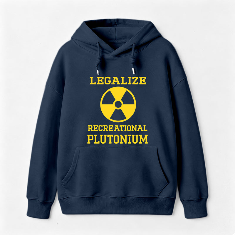 Legalize Recreational Plutonium Hoodie