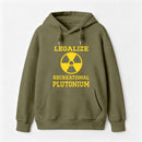 Legalize Recreational Plutonium Hoodie