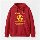 Legalize Recreational Plutonium Hoodie