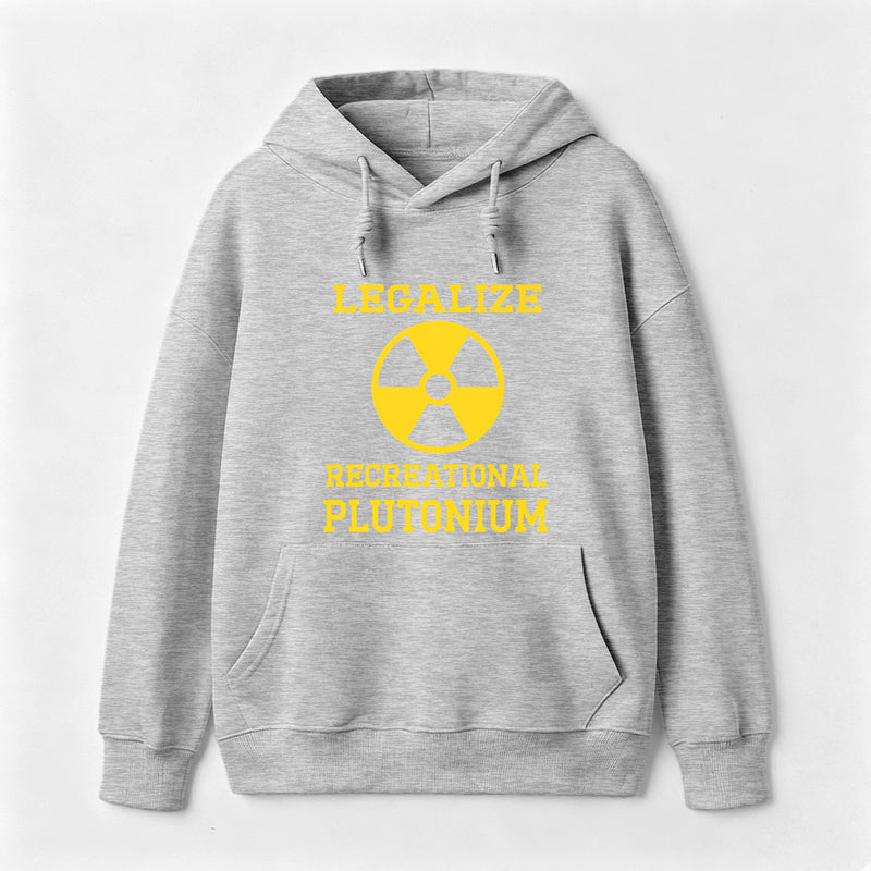 Legalize Recreational Plutonium Hoodie