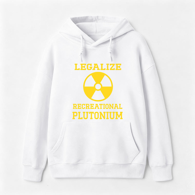 Legalize Recreational Plutonium Hoodie