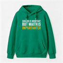 English is important but Math is importanter Hoodie