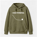 I Had Potential Science Hoodie