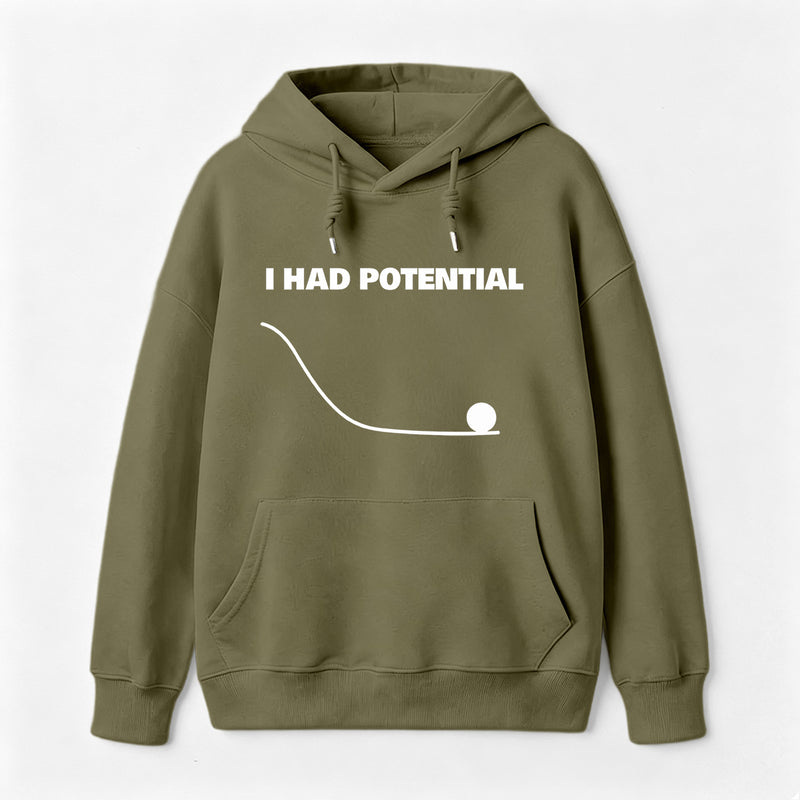 I Had Potential Science Hoodie