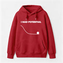 I Had Potential Science Hoodie