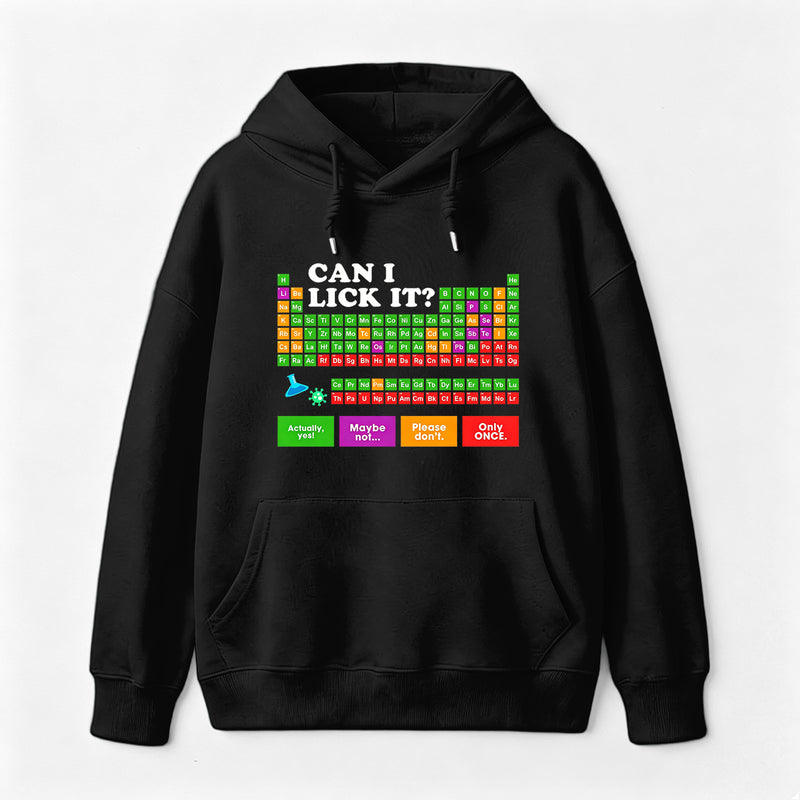 Can I Lick It Periodic Table Hoodie