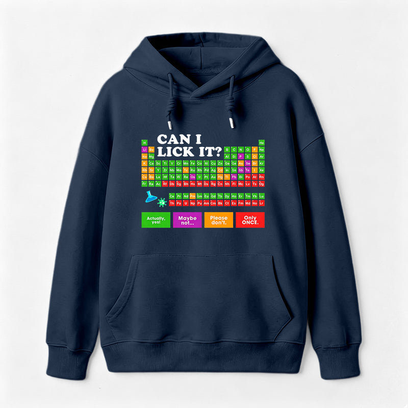 Can I Lick It Periodic Table Hoodie