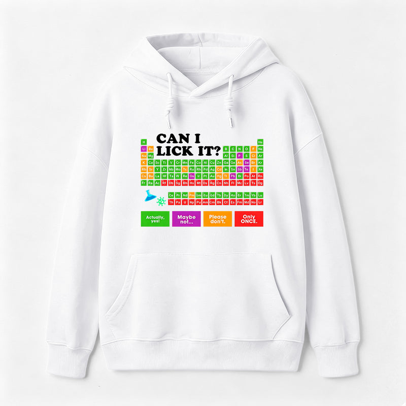 Can I Lick It Periodic Table Hoodie