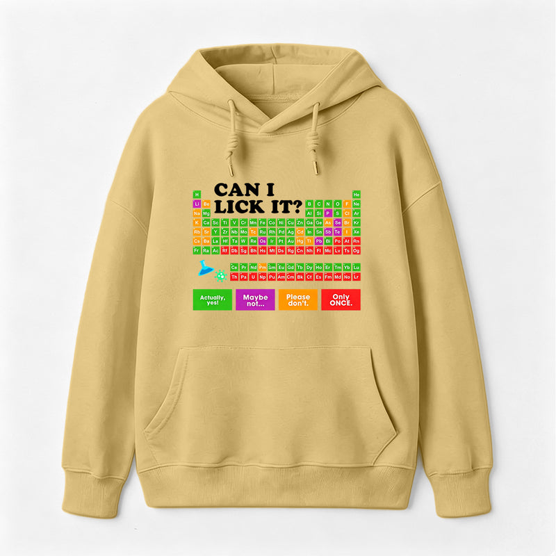 Can I Lick It Periodic Table Hoodie