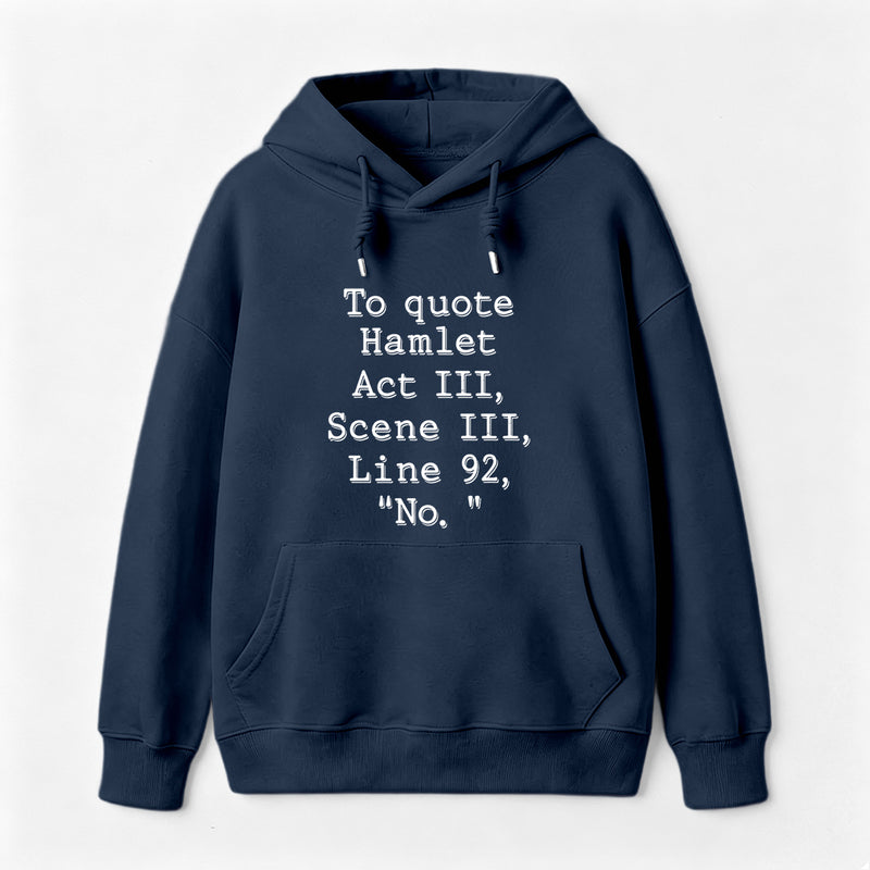To Quote Hamlet Hoodie