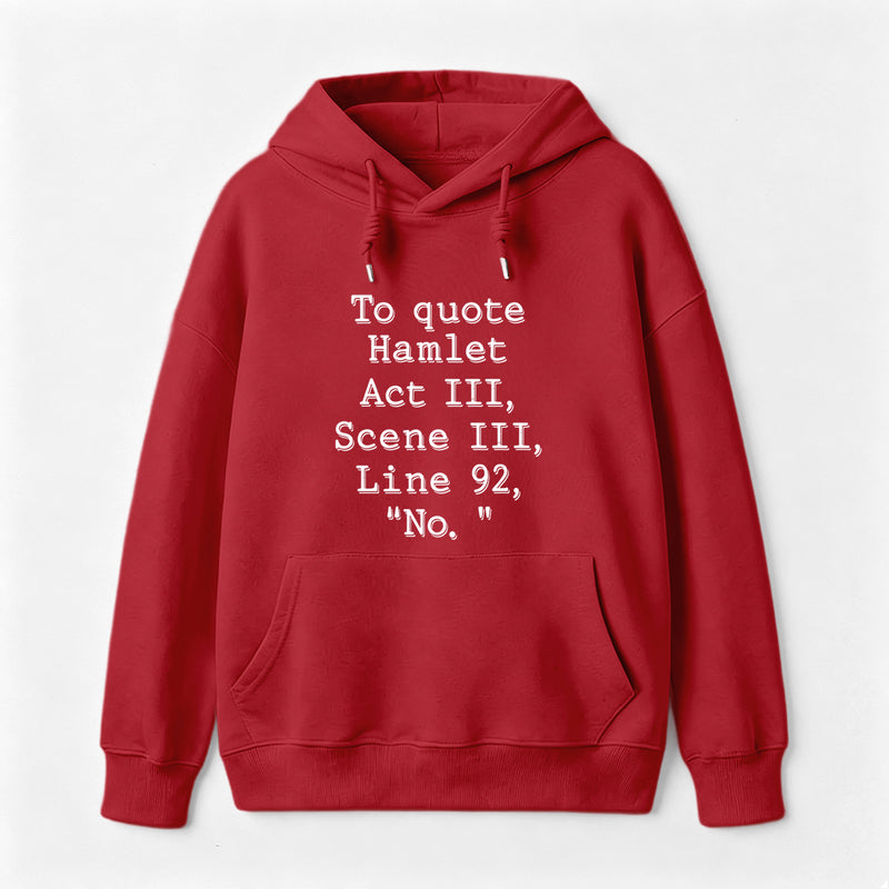 To Quote Hamlet Hoodie