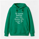 To Quote Hamlet Hoodie