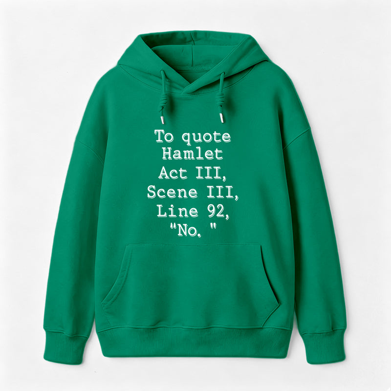 To Quote Hamlet Hoodie