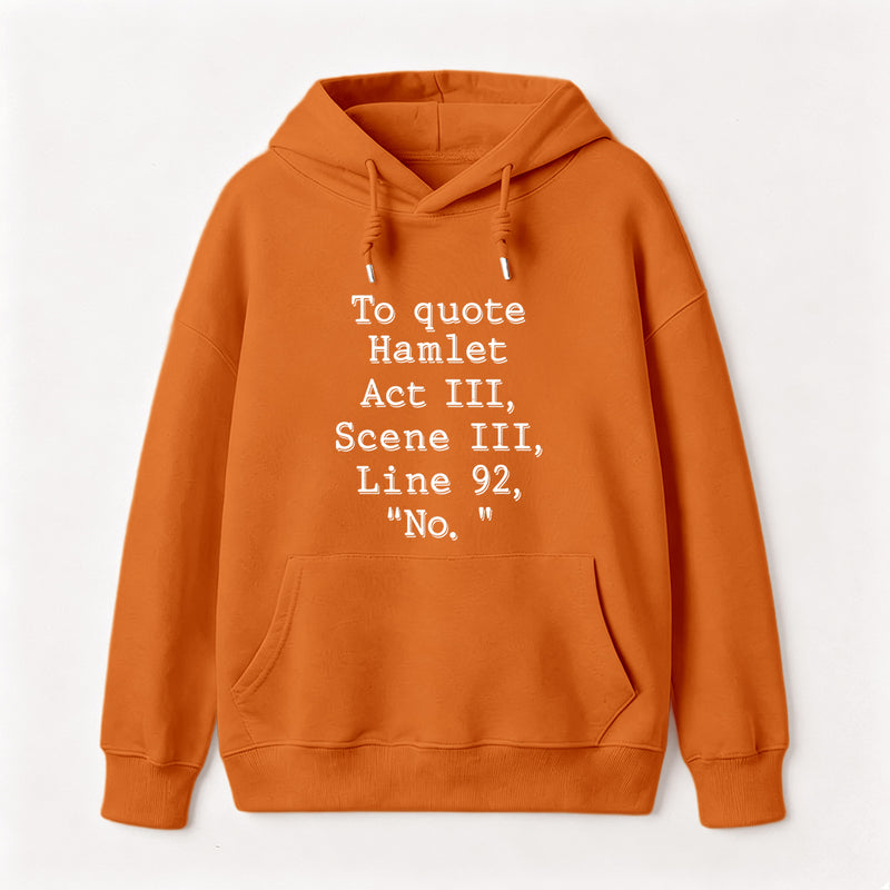 To Quote Hamlet Hoodie