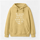 To Quote Hamlet Hoodie