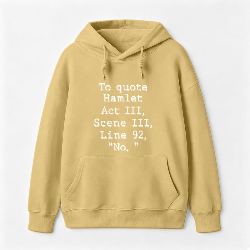 To Quote Hamlet Hoodie