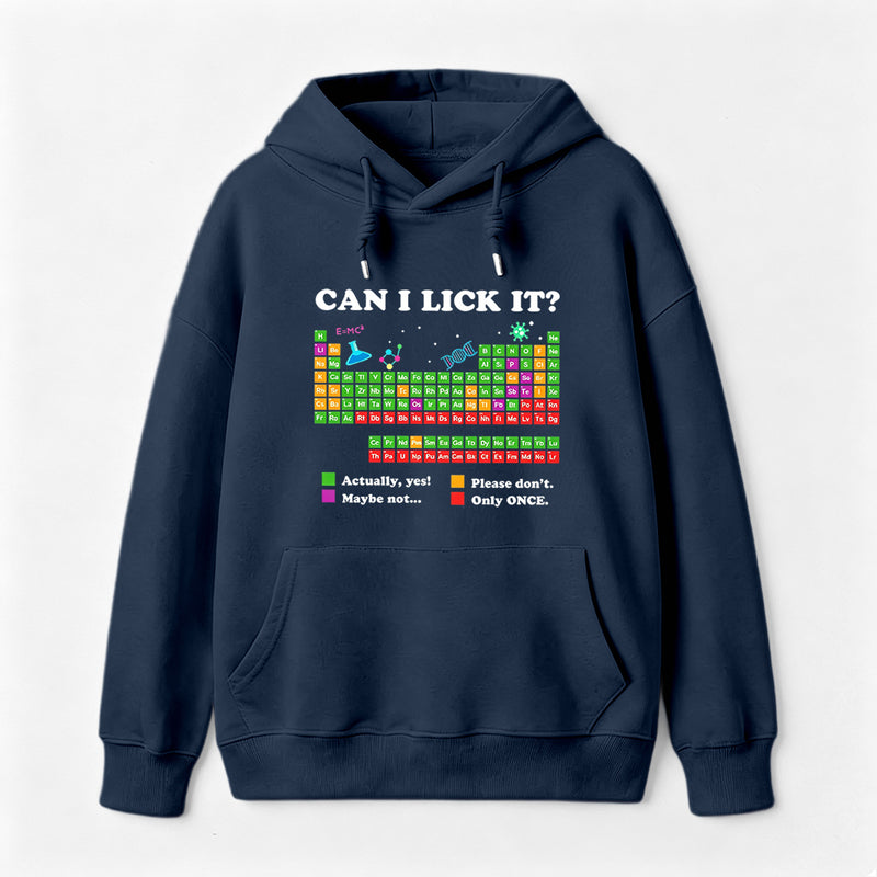 Can I Lick It Periodic Humour Science Hoodie