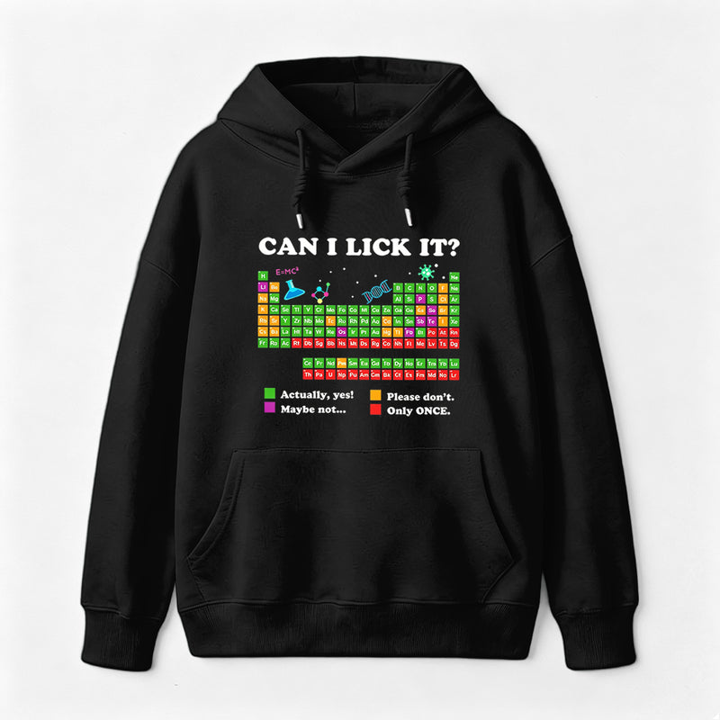 Can I Lick It Periodic Humour Science Hoodie