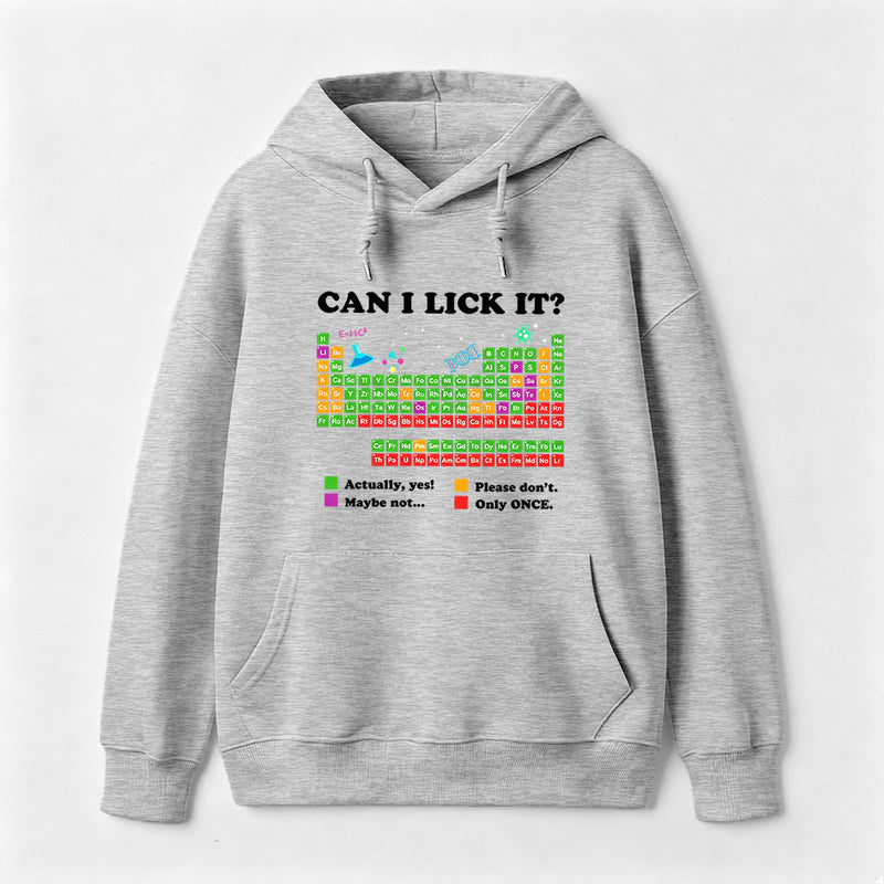 Can I Lick It Periodic Humour Science Hoodie
