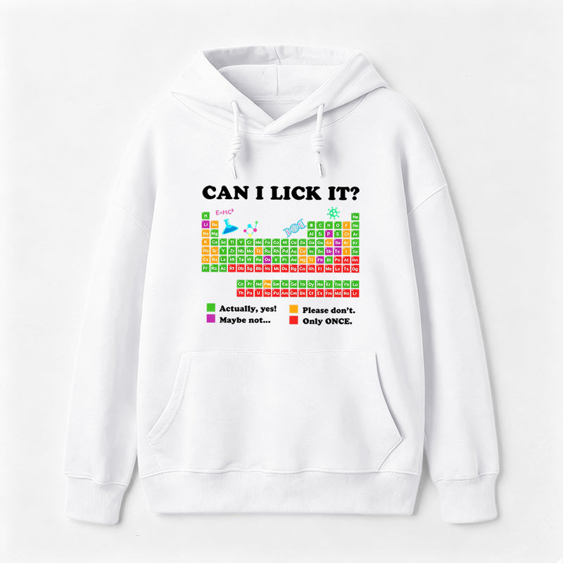 Can I Lick It Periodic Humour Science Hoodie
