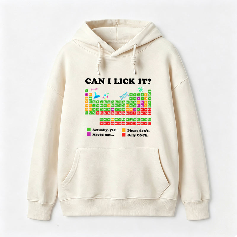 Can I Lick It Periodic Humour Science Hoodie